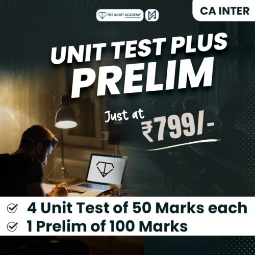 CA Inter Audit Test Series – Unit Test + Prelim