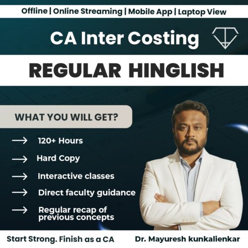 CA Inter Regular Costing course Hinglish - Dr Mayuresh Kunkalienkar